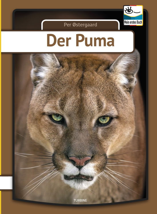 Mein erstes Buch: Der Puma - Per Østergaard - Kirjat - Turbine - 9788740656053 - keskiviikko 8. toukokuuta 2019