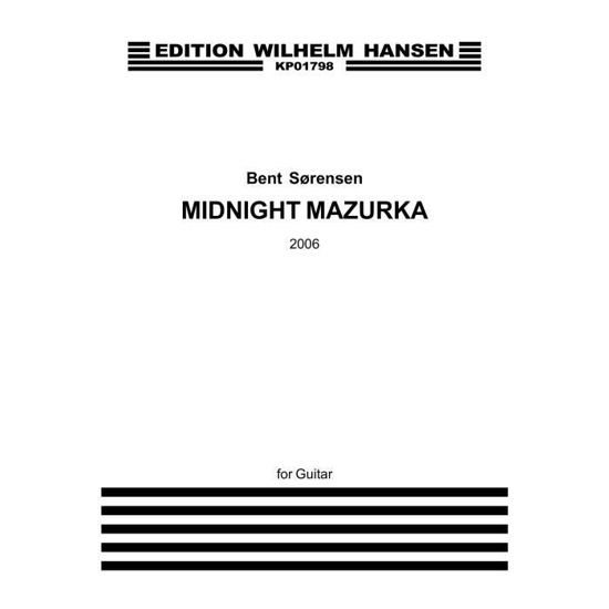 Bent S Rensen Midnight Mazurka Gtr - Bent Sorensen - Bücher -  - 9788759876053 - 2015