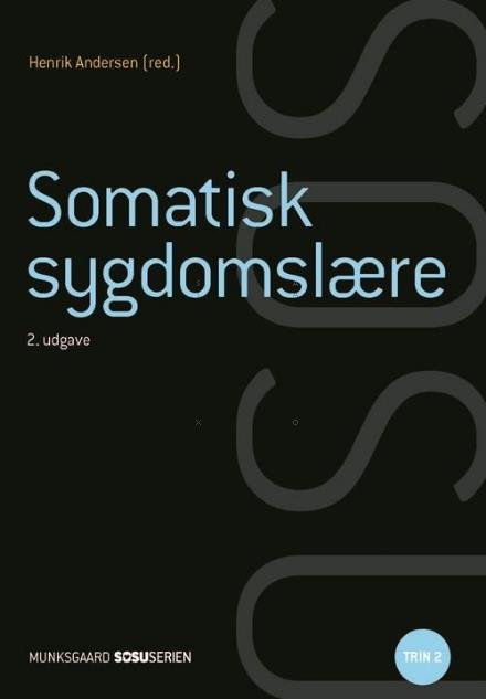 Cover for Henrik Andersen · Sosu-serien: Social- og sundhedsassistent: Somatisk sygdomslære (Innbunden bok) [2. utgave] (2016)