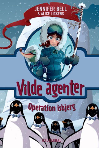 Cover for Jennifer Bell · Vilde Agenter: Vilde Agenter 2 - Operation isbjerg (Innbunden bok) [1. utgave] (2020)