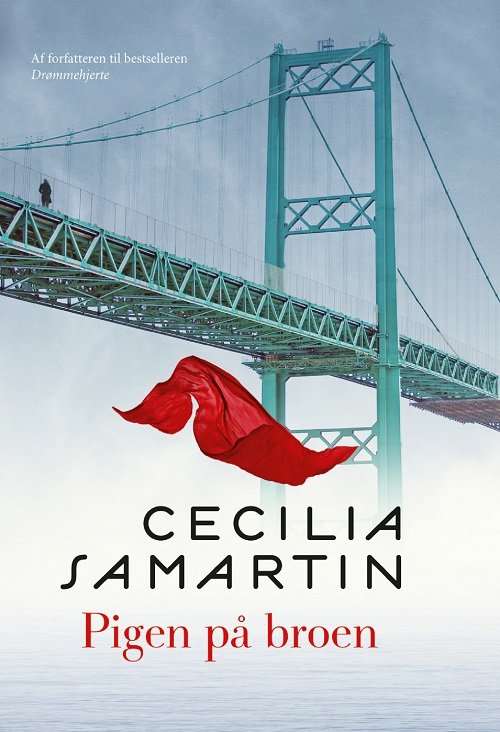 Cover for Cecilia Samartin · Pigen på broen (Indbundet Bog) [1. udgave] (2021)