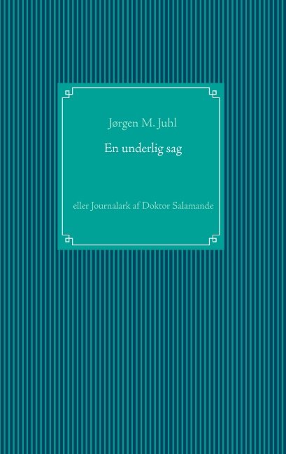 En underlig sag - Jørgen M. Juhl - Bøger - Books on Demand - 9788771458053 - 23. oktober 2014