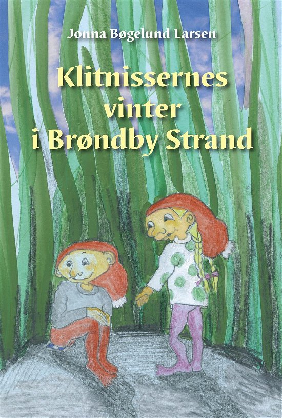 Klitnissernes vinter i Brøndby Strand - Jonna Bøgelund Larsen - Kirjat - Kahrius - 9788771531053 - perjantai 6. marraskuuta 2015