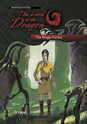 Cover for Josefine Ottesen · The lord of the dragon: The Lord of the Dragon 3. The Magic forest (Sewn Spine Book) [1.º edición] (2016)