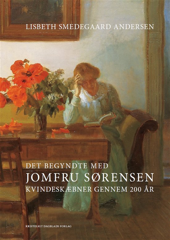Cover for Lisbeth Smedegaard Andersen · Det begyndte med Jomfru Sørensen (Gebundesens Buch) [1. Ausgabe] [Indbundet] (2012)