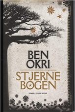 Cover for Ben Okri · Stjernebogen (Sewn Spine Book) [1st edition] (2009)
