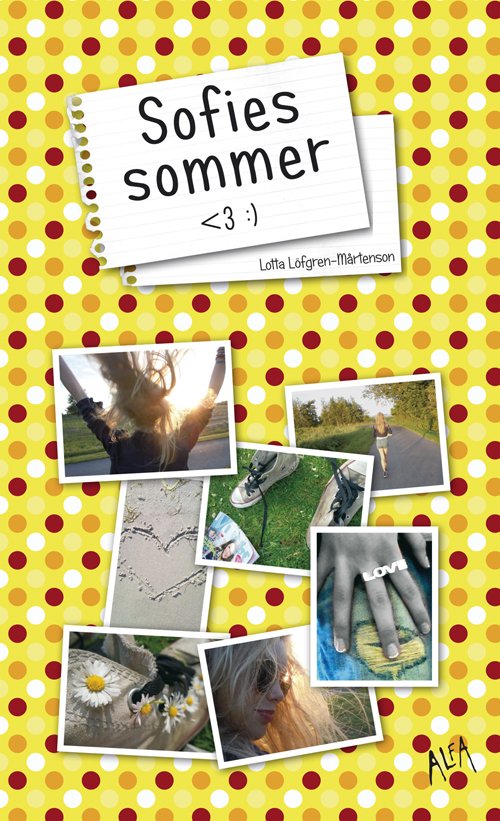 Cover for Lotta Löfgren-Mårtenson · Sofies sommer &lt;3 :) (Heftet bok) [1. utgave] (2011)