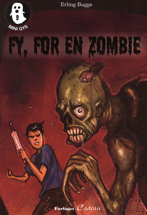 Minigys: Fy, for en zombie - Erling Bugge - Bøker - Cadeau - 9788792813053 - 15. mars 2012