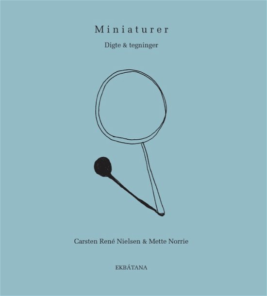 Cover for Carsten René Nielsen &amp; Mette Norrie · Miniaturer (Hæftet bog) [1. udgave] (2021)