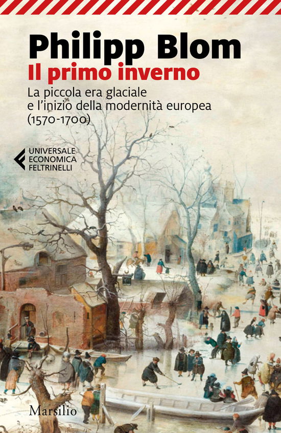 Cover for Philipp Blom · Il Primo Inverno. La Piccola Era Glaciale E L'inizio Della Modernita Europea (1570-1700) (Book)