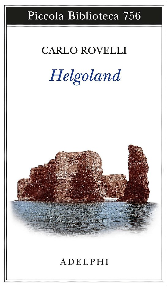 Helgoland - Carlo Rovelli - Books - Adelphi - 9788845935053 - September 3, 2020