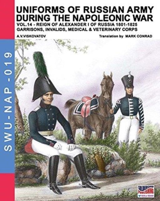 Cover for Aleksandr Vasilevich Viskovatov · Uniforms of Russian army during the Napoleonic war vol.14 (Paperback Book) (2018)
