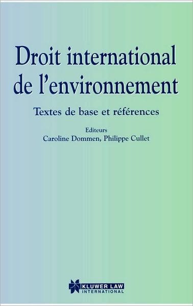 Caroline Dommen · Droit International de l'environnement (Innbunden bok) (1998)