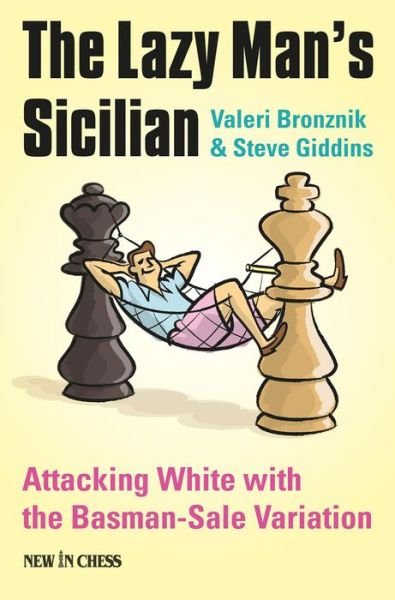 Cover for Valeri Bronznik · The Lazy Man's Sicilian: Attack and Surprise White (Paperback Bog) (2015)