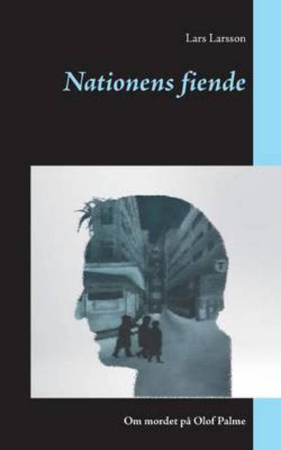 Cover for Larsson · Nationens fiende (Buch) (2016)