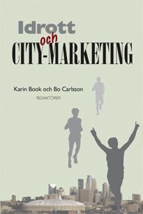 Cover for Bo Carlsson · Malmö Studies in Sport Sciences: Idrott och city-marketing (Book) (2008)