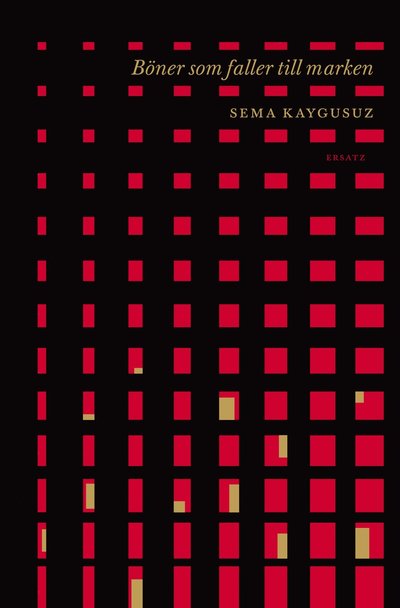 Cover for Sema Kaygusuz · Böner som faller till marken (Bound Book) (2012)