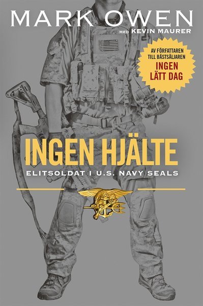 Cover for Mark Owen · Ingen hjälte : elitsoldat i U.S. Navy Seals (ePUB) (2015)