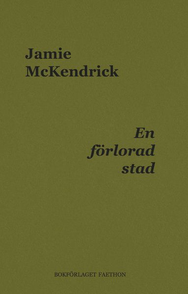 Cover for Jamie McKendrick · (Poesis): En förlorad stad (Bok) (2020)