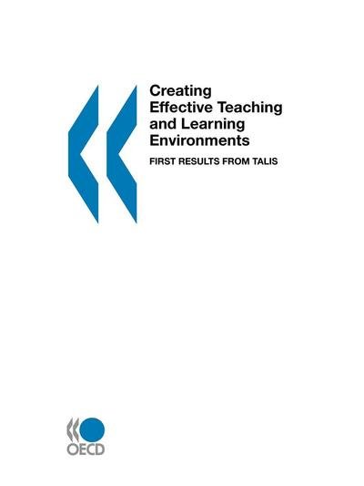 Creating Effective Teaching and Learning Environments: First Results from Talis - Organization for Economic Cooperation and Development Oecd - Bøger - Organization for Economic Cooperation an - 9789264056053 - 16. juni 2009