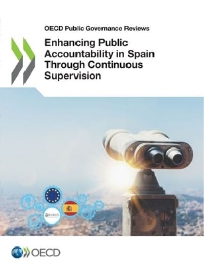 Cover for Organisation for Economic Co-operation and Development · Enhancing public accountability in Spain through continuous supervision (Taschenbuch) (2021)