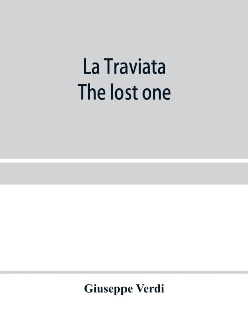 Cover for Giuseppe Verdi · La traviata; The lost one (Pocketbok) (2020)