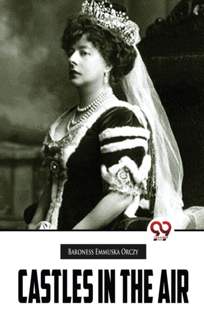 Cover for Emma Orczy · Castles in the Air (Paperback Book) (2023)