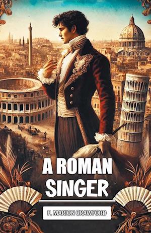 Cover for F Marion Crawford · A Roman Singer (Edition2024) (Taschenbuch) (2024)