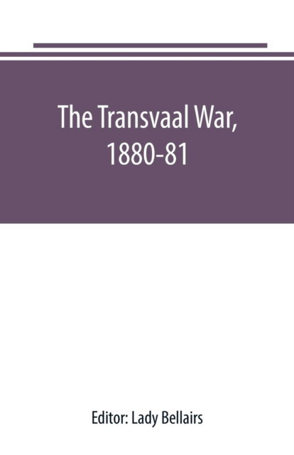 Cover for Lady Bellairs · The Transvaal War, 1880-81 (Paperback Book) (2019)