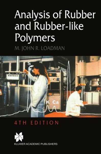 Analysis of Rubber and Rubber-like Polymers - M.J. Loadman - Books - Springer - 9789401059053 - November 22, 2012