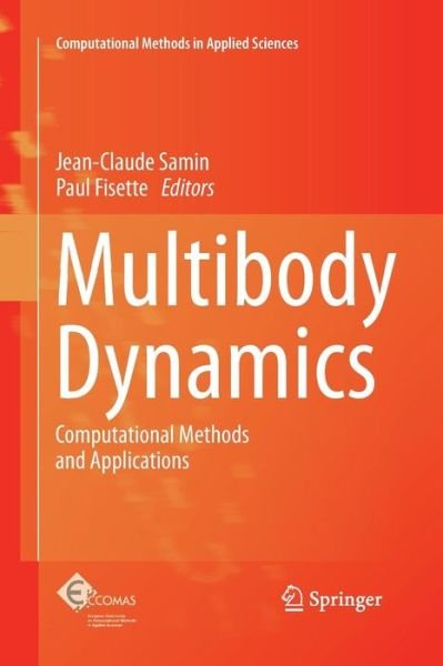 Samin  Jean Claude · Multibody Dynamics: Computational Methods and Applications - Computational Methods in Applied Sciences (Taschenbuch) [2013 edition] (2014)