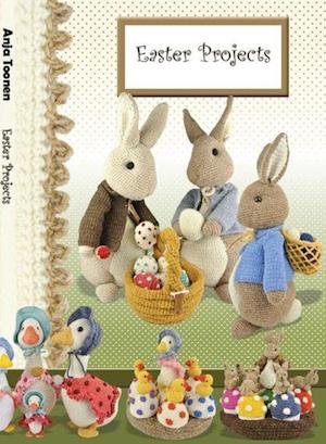 Easter Projects (PB) - Toonen Anja - Books - Haakpret - 9789492602053 - December 15, 2017