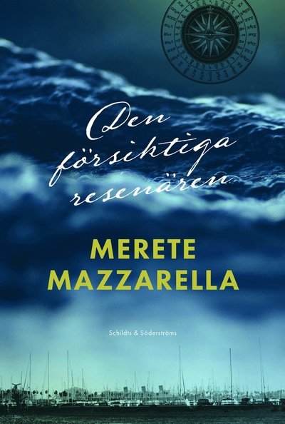 Cover for Merete Mazzarella · Den försiktiga resenären (Gebundesens Buch) (2019)