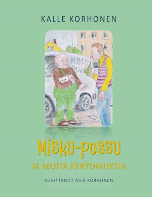 Cover for Korhonen · Misku-possu ja muita kertomuks (Book)