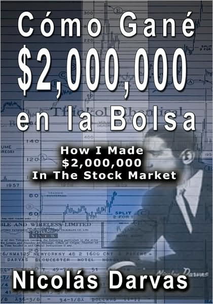 Cover for Nicolas Darvas · C mo Gan  $2,000,000 En La Bolsa / How I Made $2,000,000 in the Stock Market (Inbunden Bok) [Spanish edition] (2008)