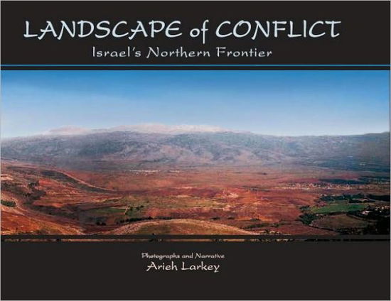 Cover for Arieh Larkey · Landscape of Conflict (Hardcover Book) (2003)