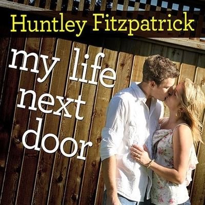 Cover for Huntley Fitzpatrick · My Life Next Door (CD) (2013)