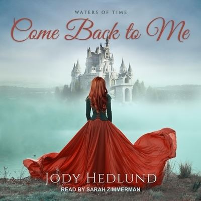 Cover for Jody Hedlund · Come Back to Me (CD) (2021)