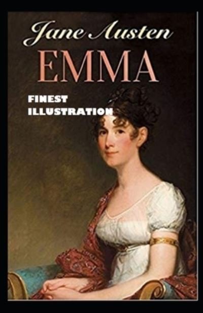 Emma: (Finest Illustration) - Jane Austen - Książki - Independently Published - 9798423338053 - 26 lutego 2022