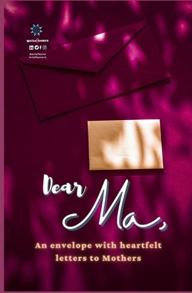 Cover for Team Writefluence · Dear Ma,: An envelope with heartfelt letters to Mothers (Paperback Book) (2021)