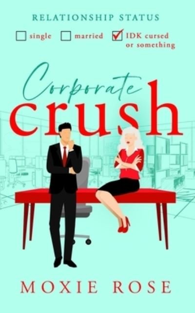 Cover for Moxie Rose · Corporate Crush (Pocketbok) (2021)
