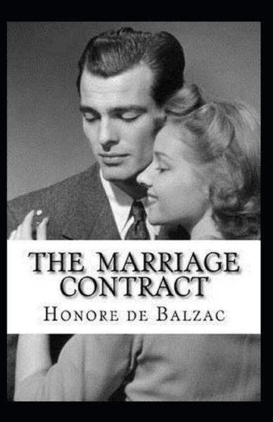 Cover for Honore De Balzac · The Marriage Contract Annotated (Pocketbok) (2021)