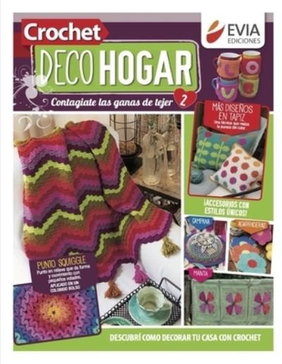 Cover for Evia Ediciones · Crochet DecoHogar 2: Descubre como decorar tu casa con crochet (Paperback Book) (2021)