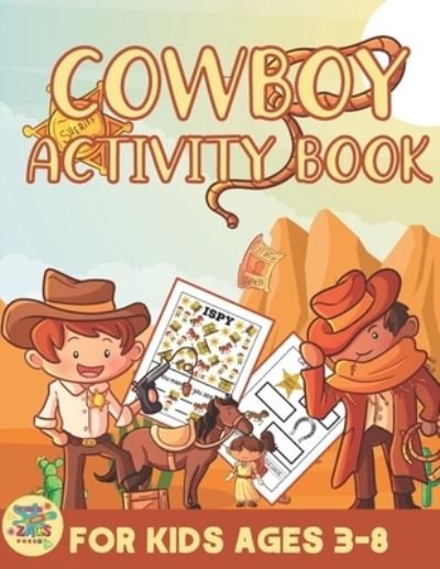 Cover for Zags Press · Cowboy activity book for kids ages 3-8: Wild West themed gift for Kids ages 3 and up (Taschenbuch) (2021)