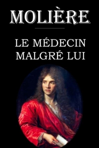 Cover for Molière · Le Medecin malgre lui (Paperback Book) (2020)