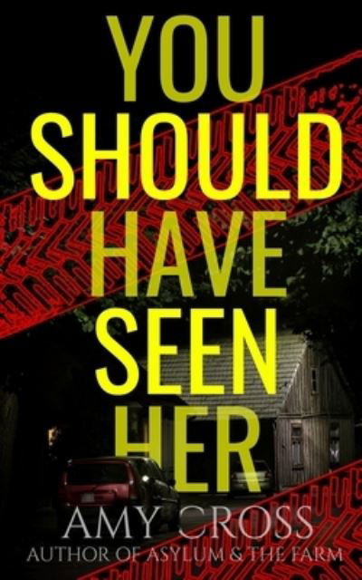 Cover for Amy Cross · You Should Have Seen Her (Paperback Book) (2020)