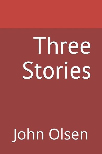 Cover for John Olsen · Three Stories by John Olsen (Pocketbok) (2021)