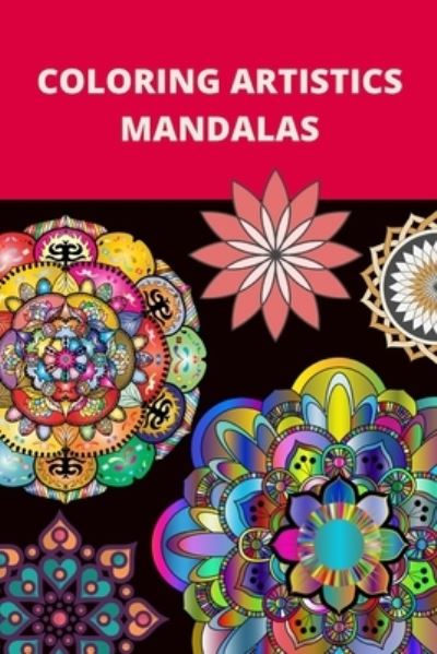 Cover for Flaubert · Coloring Artistics Mandalas (Paperback Book) (2021)