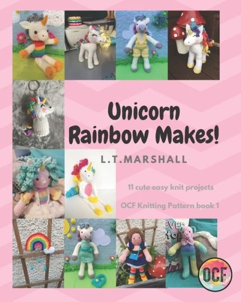 Cover for L T Marshall · Unicorn rainbow Makes (Taschenbuch) (2020)