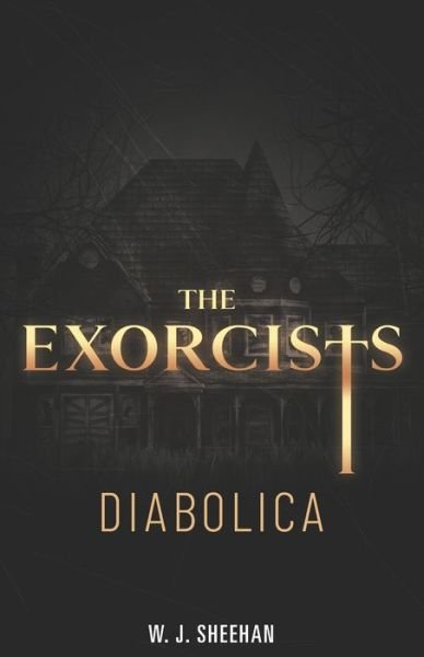W J Sheehan · The Exorcists: Diabolica (Paperback Book) (2020)